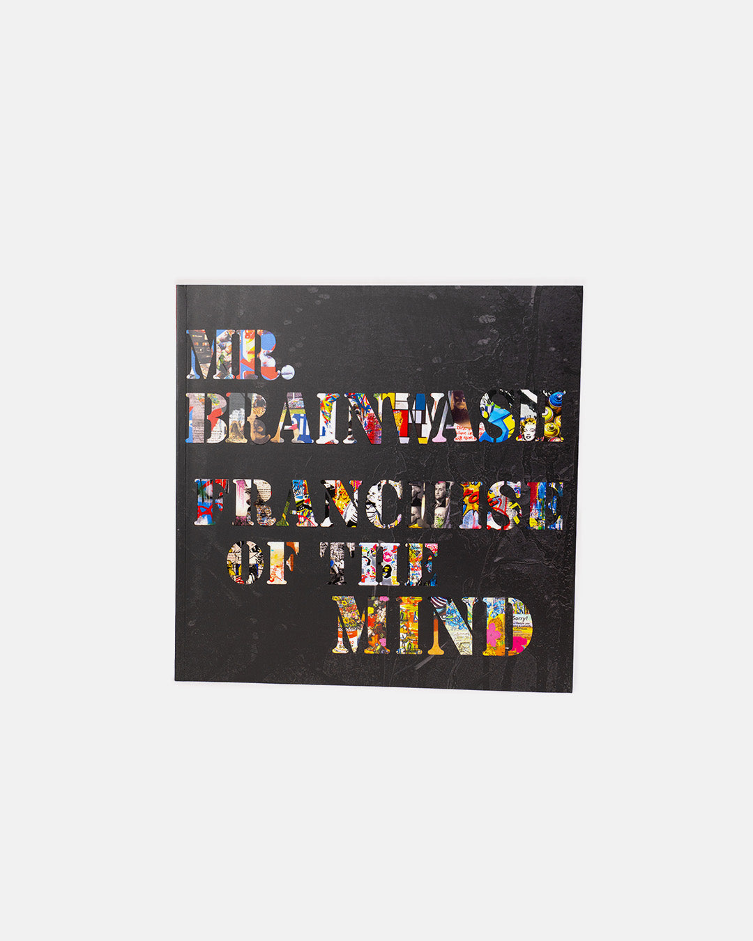 Mr. Brainwash - Franchise Of The Mind