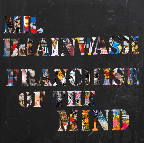 Mr. Brainwash - Franchise Of The Mind