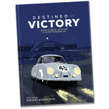 Destined for Victory: The Birth of Porsche and the Story of the First International Win