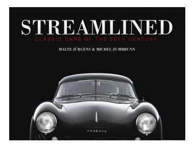 Streamlined : Classic Cars of the 2th Century